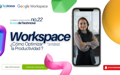Google Workspace: Cómo Optimizar la Productividad y Colaboración en tu Empresa