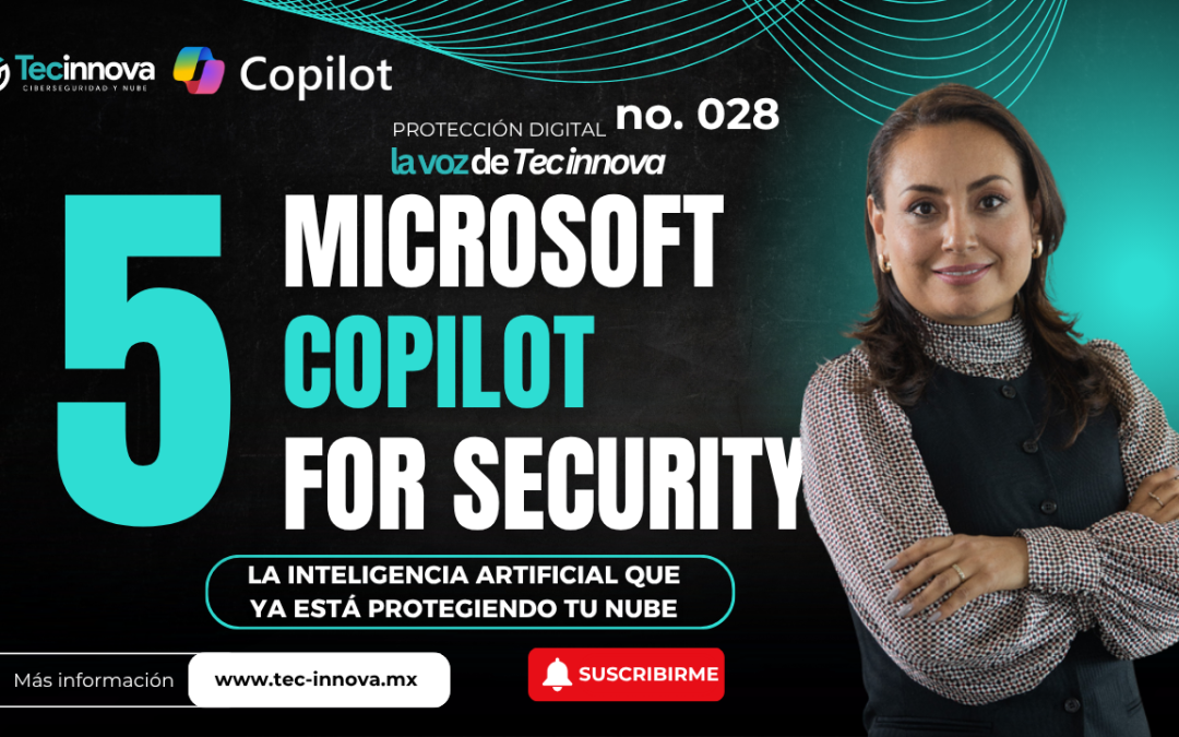 Microsoft Copilot for Security: la inteligencia artificial que ya está protegiendo tu nube